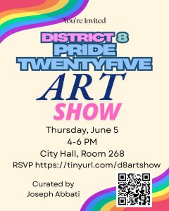District 8 Pride 25 Art Show flyer
