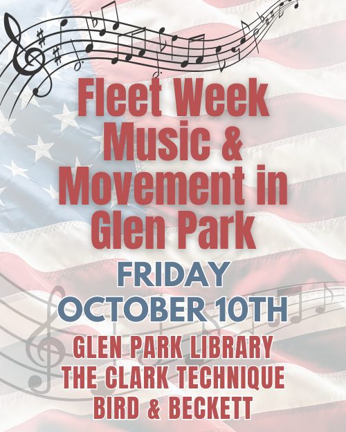 Fleet Week Music & Movement in Glen Park Friday October 10th Glen Park Library The Clark Technique Bird & Beckett