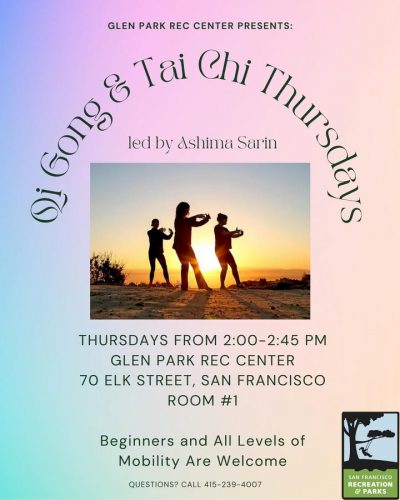 Qi Gong & Tai Chi Thursdays at the Glen Park Rec Center!

Thursdays  2:00PM - 2:45PM 
Room #1
Led by led by Ashima Sarin

Beginners and All Levels of Mobility Are Welcome! It’s FREE and drop-in! 

(There will be no class the second half of June and July)

📍Glen Park Rec Center, 70 Elk Street 

QUESTIONS? CALL 415-239-4007